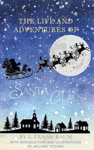 The Life and Adventures of Santa Claus (Annotated and Illustrated) von Blurb